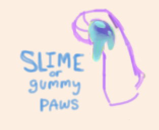 Slime Paws